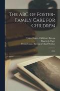 The ABC of Foster-family Care for Children