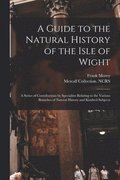 Guide to the Natural History of the Isle of Wight