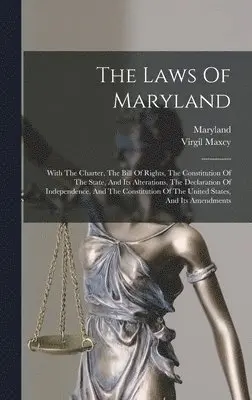 Virgil Maxcy, Maryland - Laws Of Maryland, Inbunden. Tillgänglighet: Lägg i varukorg