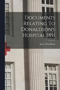 Documents Relating To Donaldson's Hospital 1851