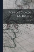 Porto E Cidade Do Recife