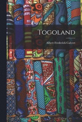 Albert Frederick Calvert - Togoland, Häftad
