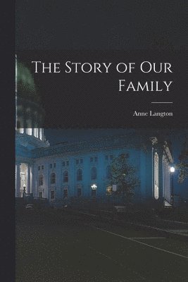 Anne Langton - Story of our Family, Häftad