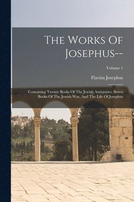 Flavius Josephus - Works Of Josephus--, Häftad
