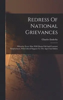 Charles Enderby - Redress Of National Grievances, Inbunden. Tillgänglighet: Lägg i varukorg