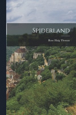 Rose Haig Thomas - Spiderland, Häftad. Tillgänglighet: Lägg i varukorg