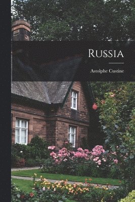 Astolphe Custine (Marquis De) - Russia, Häftad