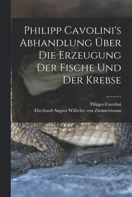 Philipp Cavolini's Abhandlung über die Erzeugung der Fische und der Krebse