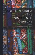 Europe In Africa In The Nineteenth Century