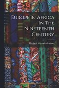 Europe In Africa In The Nineteenth Century