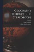 Geography Through The Stereoscope