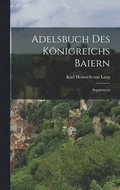 Adelsbuch Des Knigreichs Baiern
