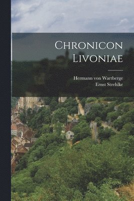 Hermann Von Wartberge, Ernst Strehlke - Chronicon Livoniae, Häftad. Tillgänglighet: Lägg i varukorg