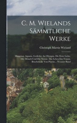Christoph Martin Wieland - C. M. Wielands Sämmtliche Werke, Inbunden