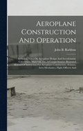 Aeroplane Construction And Operation