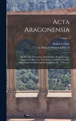 Heinrich Finke - Acta Aragonensia, Inbunden. Tillgänglighet: Lägg i varukorg