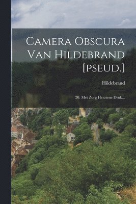 Hildebrand - Camera Obscura Van Hildebrand [pseud.], Häftad