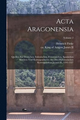 Heinrich Finke - Acta Aragonensia, Häftad. Tillgänglighet: Lägg i varukorg