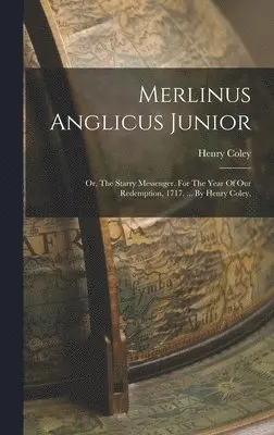 Henry Coley - Merlinus Anglicus Junior, Inbunden. Tillgänglighet: Lägg i varukorg