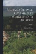 Richard Dehmel, Gesammelte Werke in drei Bnden; Volume 3