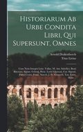 Historiarum Ab Urbe Condita Libri, Qui Supersunt, Omnes
