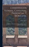 Constitucin Federal, Cantonal, Provincial Y Municipal