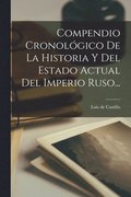 Compendio Cronolgico De La Historia Y Del Estado Actual Del Imperio Ruso...