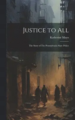 Katherine Mayo - Justice to All, Inbunden. Tillgänglighet: Lägg i varukorg