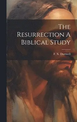 F X Durrwell - Resurrection A Biblical Study, Inbunden. Tillgänglighet: Lägg i varukorg