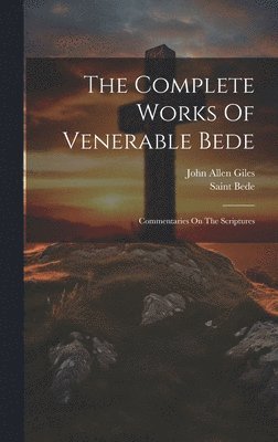 Complete Works Of Venerable Bede, Inbunden