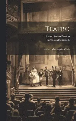 Niccolò Machiavelli, Guido Davico Bonino - Teatro, Inbunden. Tillgänglighet: Lägg i varukorg