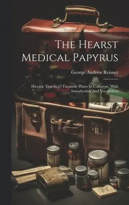 George Andrew Reisner - Hearst Medical Papyrus, Inbunden. Tillgänglighet: Lägg i varukorg