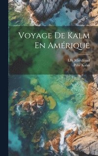 Voyage De Kalm En Am�rique