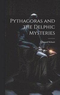 Pythagoras and the Delphic Mysteries