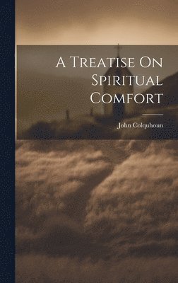 John Colquhoun - Treatise On Spiritual Comfort, Inbunden