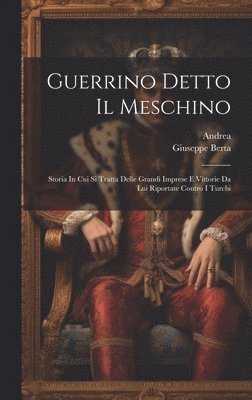 Andrea (Da Barberino), Giuseppe Berta - Guerrino Detto Il Meschino, Inbunden