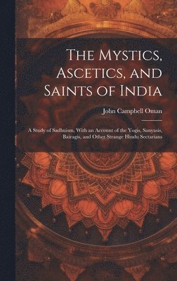 Mystics, Ascetics, and Saints of India