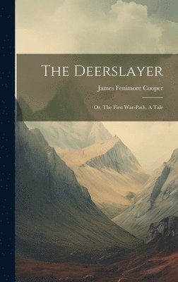 James Fenimore Cooper - Deerslayer, Inbunden