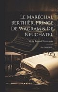 Mar�chal Berthier, Prince De Wagram & De Neuchatel