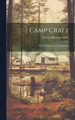 Warren Hastings Miller - Camp Craft, Inbunden. Tillgänglighet: Lägg i varukorg