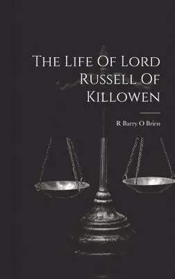 Life Of Lord Russell Of Killowen