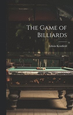 Edwin Kentfield - Game of Billiards, Inbunden. Tillgänglighet: Lägg i varukorg