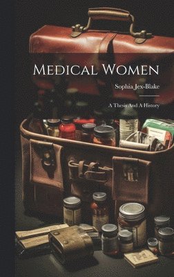 Sophia Jex-Blake - Medical Women, Inbunden. Tillgänglighet: Lägg i varukorg