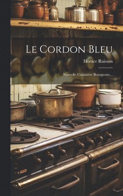 Horace Raisson - Cordon Bleu, Inbunden