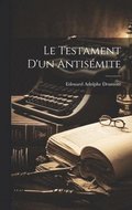 Testament D'un Antis�mite