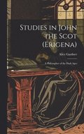 Studies in John the Scot (Erigena)