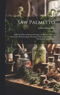 Edwin Moses 1829-1899 Hale - Saw Palmetto, Inbunden. Tillgänglighet: Tillfälligt slut