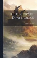 The History of Dunfermline
