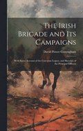 The Irish Brigade and Its Campaigns