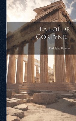 Rodolphe Dareste - Loi De Gortyne..., Inbunden. Tillgänglighet: Lägg i varukorg